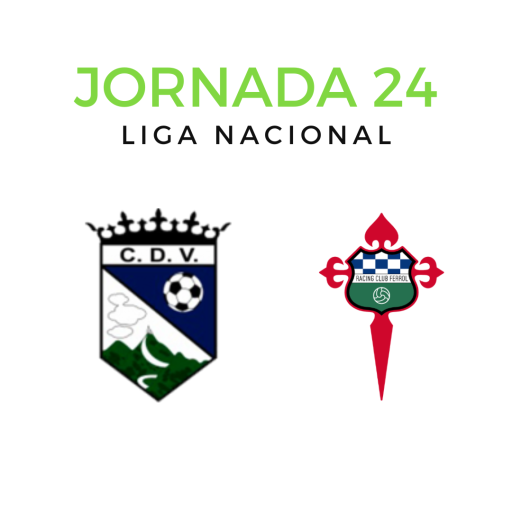CD Valladares Racing Club Ferrol Liga Nacional juvenil Jornada 24